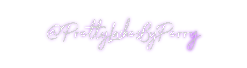 Custom Neon: @PrettyLashes...