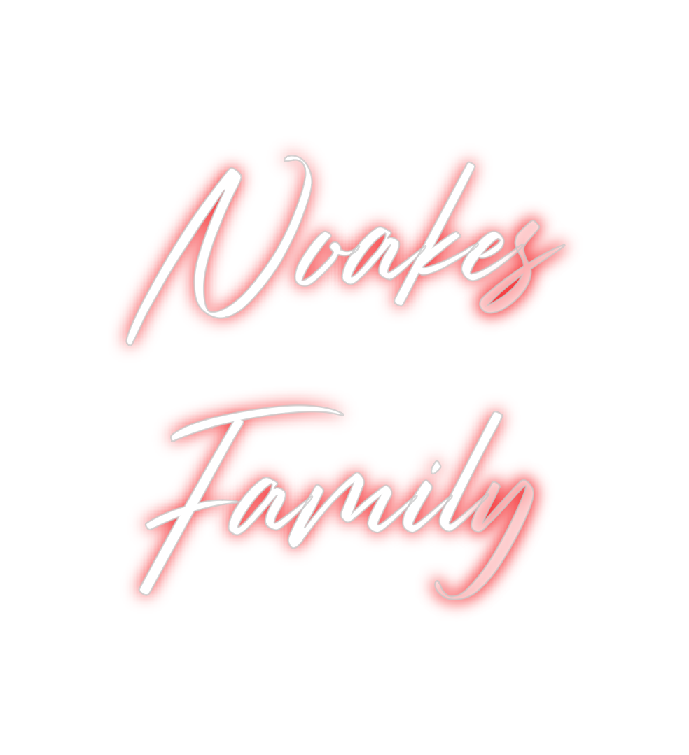 Custom Neon: Noakes
Family
