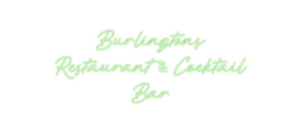 Custom Neon: Burlingtons
R...