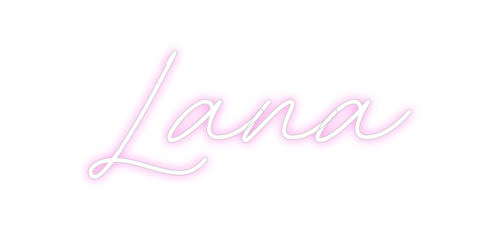 Custom Neon: Lana