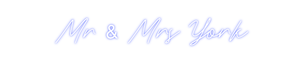 Custom Neon: Mr & Mrs York