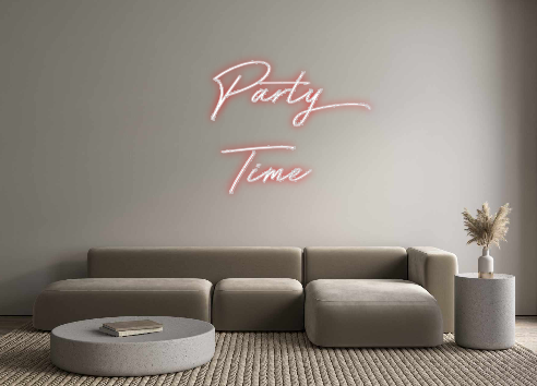 Custom Neon: Party
Time