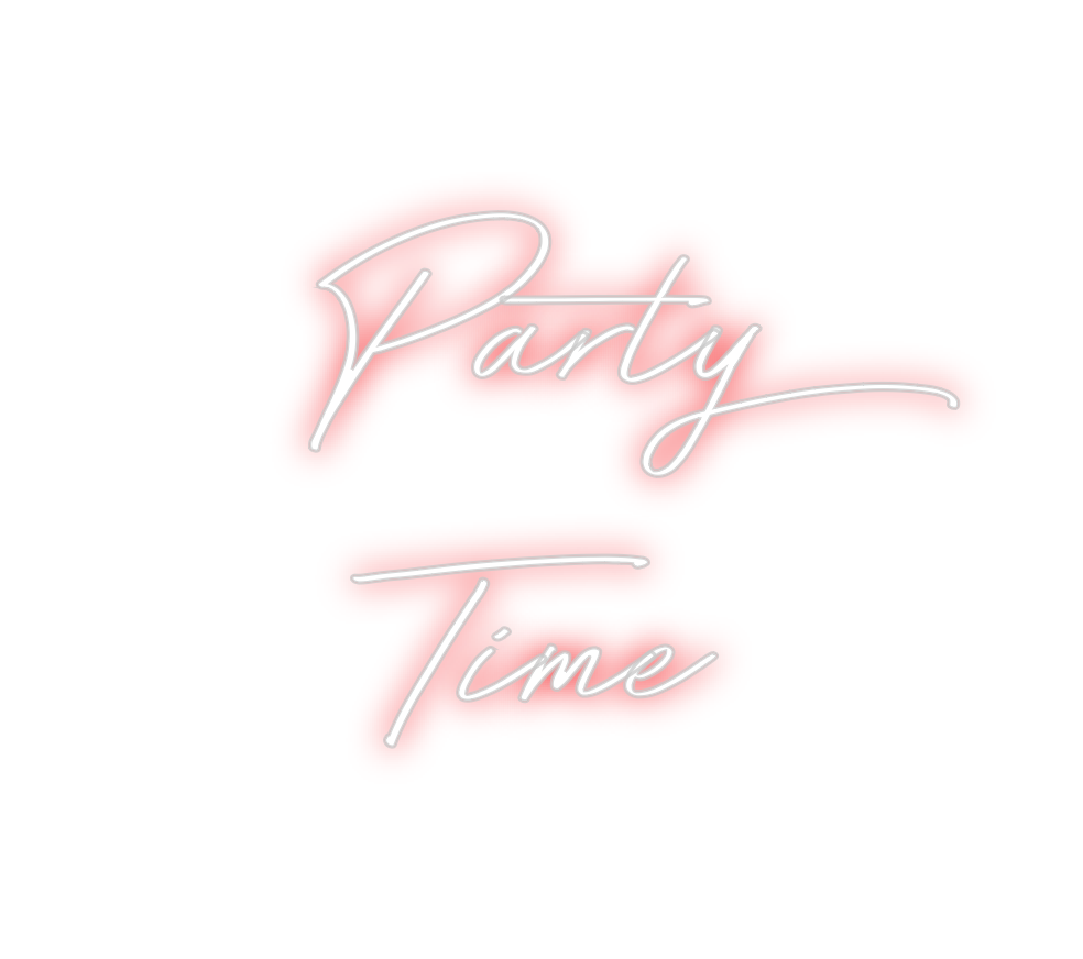 Custom Neon: Party
Time