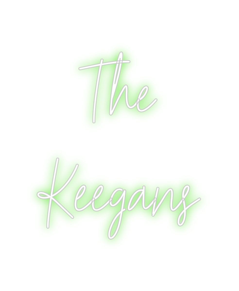 Custom Neon: The 
Keegans