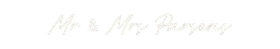 Custom Neon: Mr & Mrs Pars...