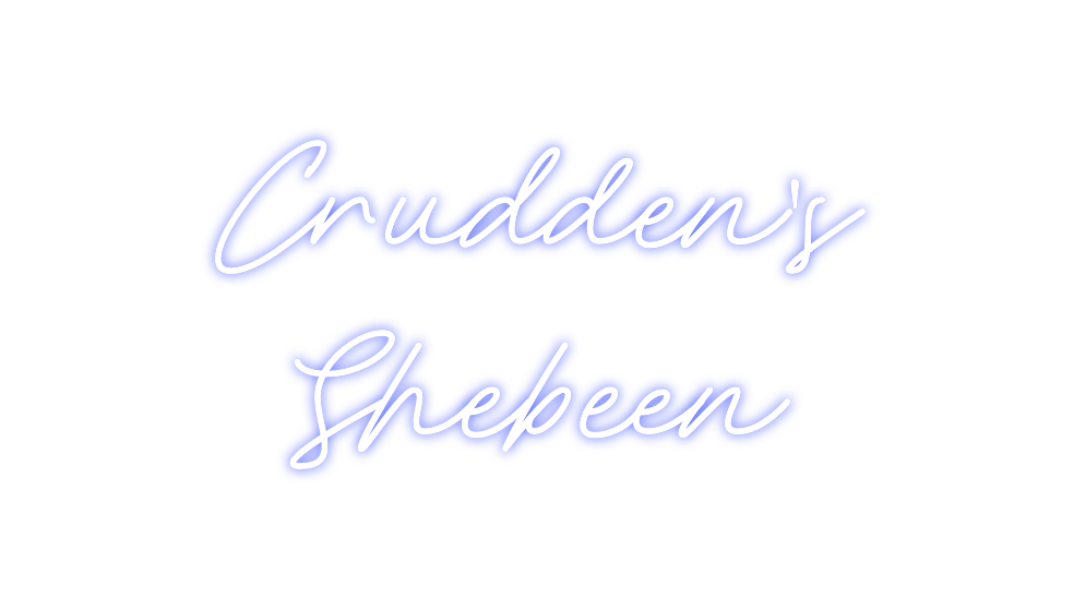 Custom Neon: Crudden's
She...