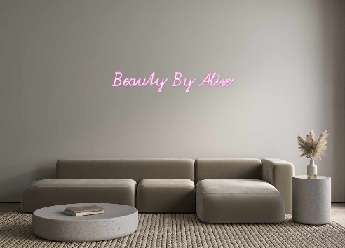 Custom Neon: Beauty By Ali...