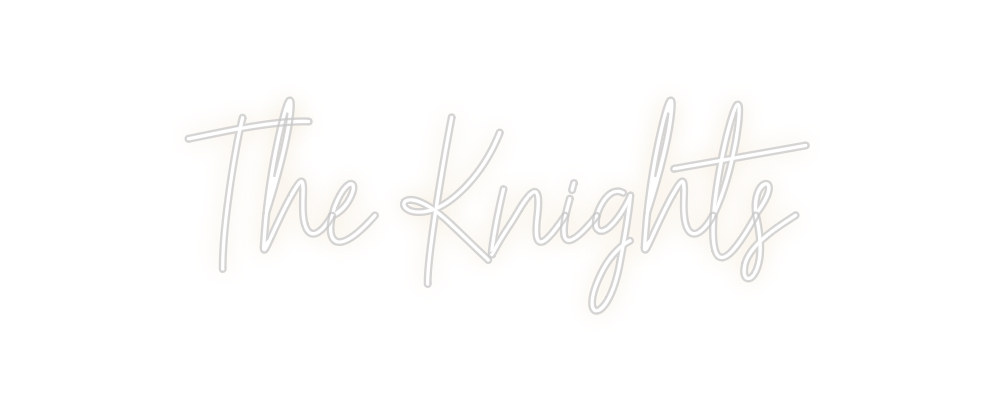 Custom Neon: The Knights